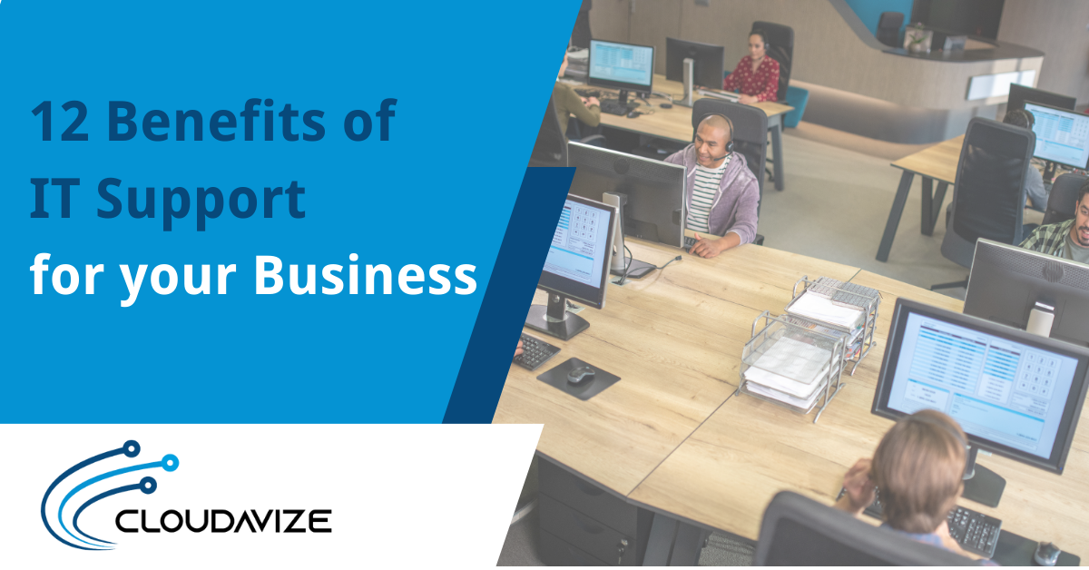 12 Benefits of IT Support for your Business