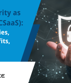 cybersecurity as a service CSaaS - functionality, types, benefits & costs