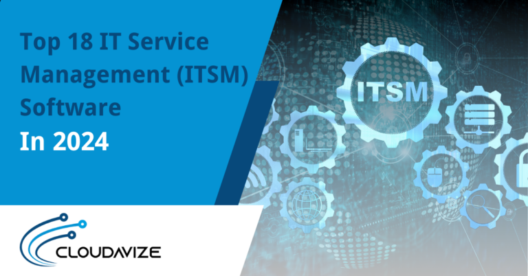 Top 18 IT Service Management ITSM software in 2024