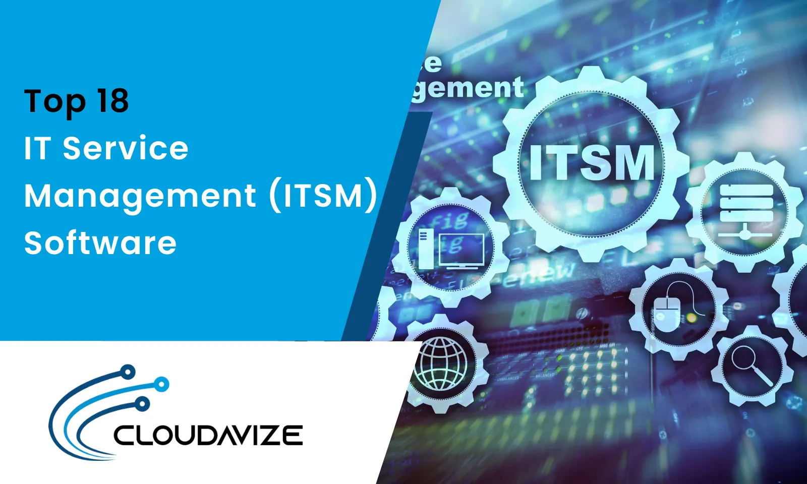 Top 18 IT Service Management (ITSM) Software