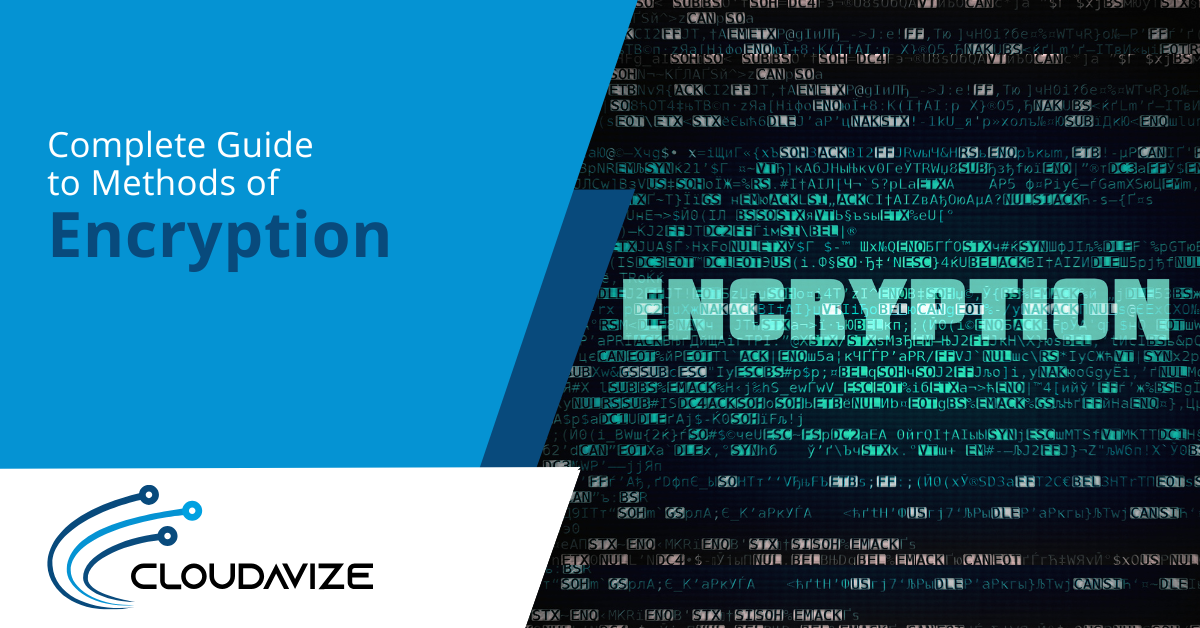 Complete Guide to Methods of Encryption