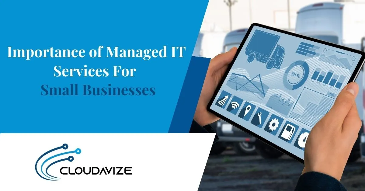 Importance of Managed IT Services For Small Businesses